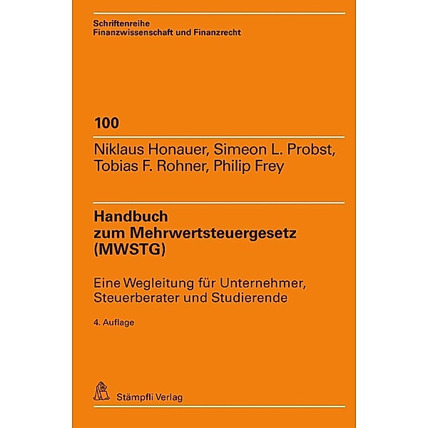Handbuch zum Mehrwertsteuergesetz (MWSTG), Niklaus Honauer, Simeon L. Probst, Tobias F. Rohner, Philip Frey