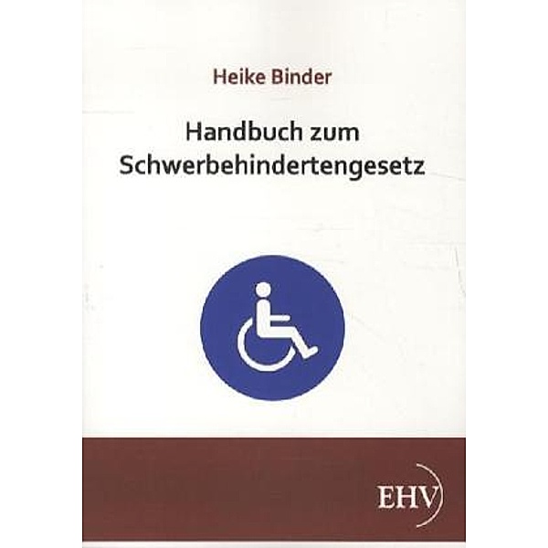 Handbuch zum Schwerbehindertengesetz, Heike Binder