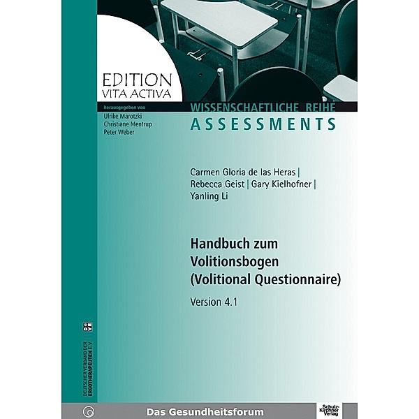 Handbuch zum Volitionsbogen (Volitional Questionnaire), Rebecca Geist, Gary Kielhofner, Yanling Li, Carmen G de LasHeras