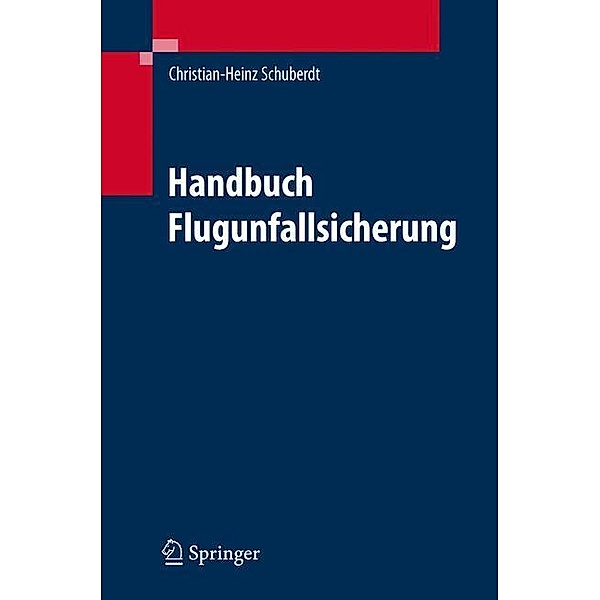 Handbuch zur Flugunfalluntersuchung, Christian-Heinz Schuberdt