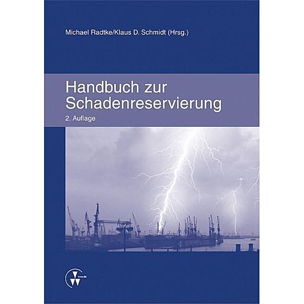 Handbuch zur Schadenreservierung, Michael Radtke, Klaus D. Schmidt