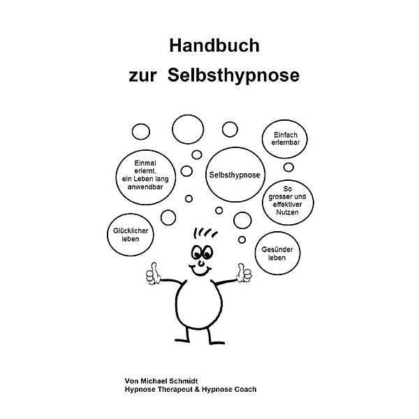 Handbuch zur Selbsthypnose, Michael Schmidt