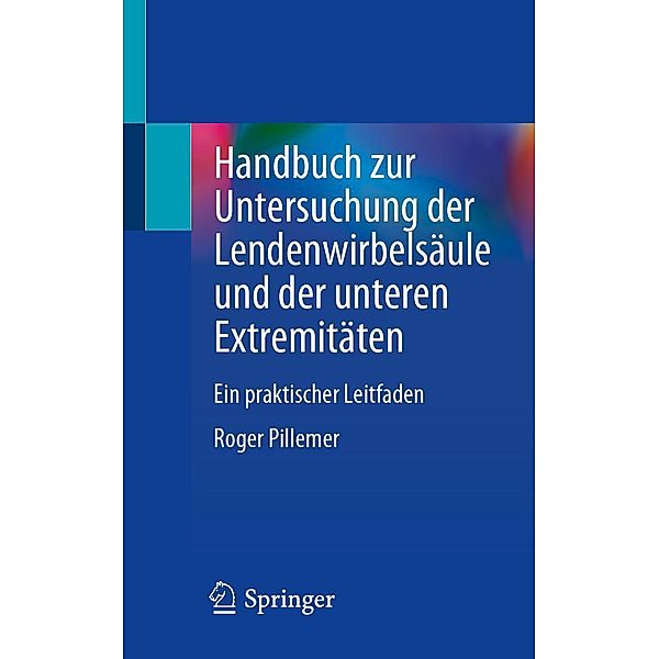 Handbuch zur Untersuchung der Lendenwirbelsäule und der unteren Extremitäten, Roger Pillemer