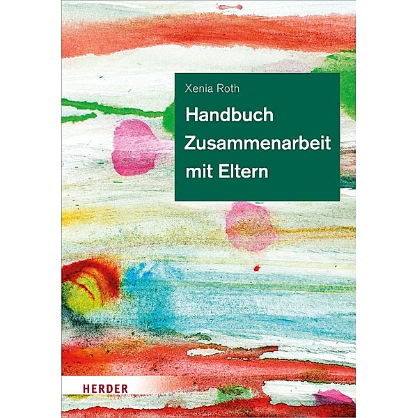 Handbuch Zusammenarbeit mit Eltern, Xenia Roth