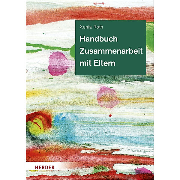 Handbuch Zusammenarbeit mit Eltern, Xenia Roth