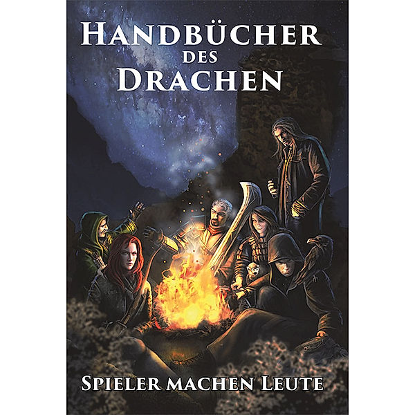 Handbücher des Drachen / Spieler machen Leute (Handbücher des Drachen), Lars-Hendrik Schilling