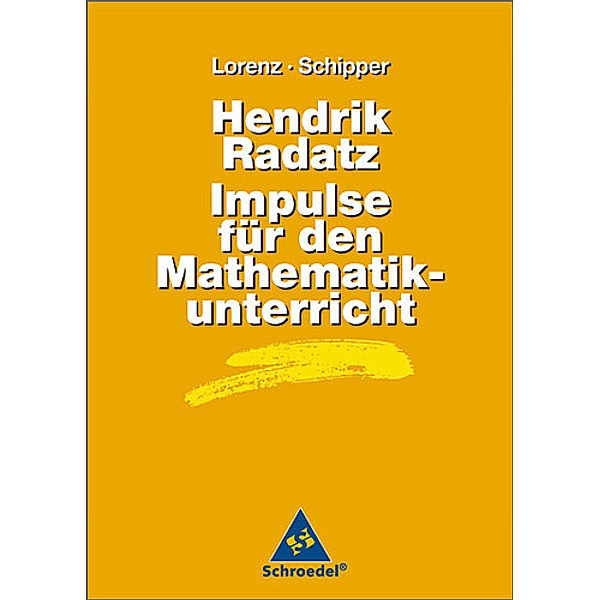 Handbücher für den Mathematikunterricht / Hendrik Radatz: Impulse für den Mathematikunterricht