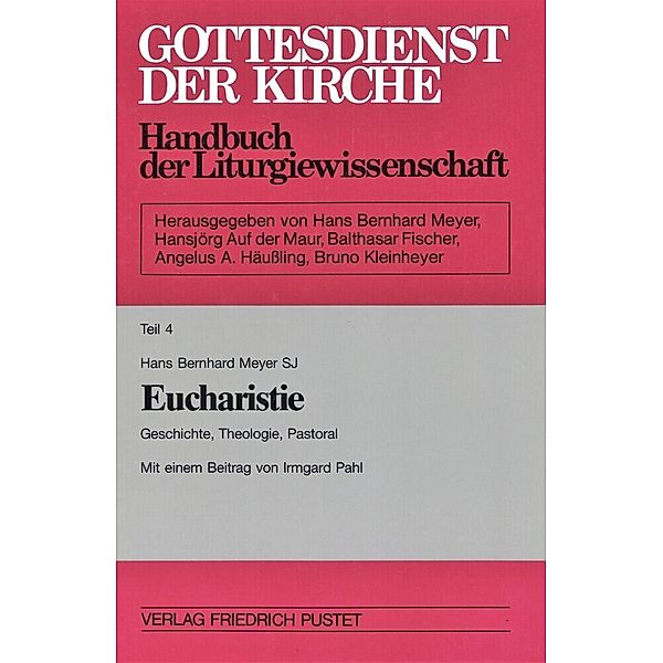 Handbücher / Gottesdienst der Kirche. Handbuch der Liturgiewissenschaft / Eucharistie. Register, 2 Bde., Hans Bernhard Meyer SJ