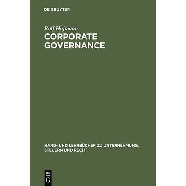 Handbücher und Lehrbücher zu Unternehmung, Steuern und Recht / Corporate Governance, Rudolf Hofmann, Ingo Hofmann