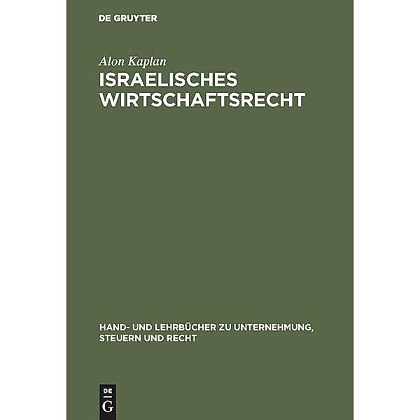 Handbücher und Lehrbücher zu Unternehmung, Steuern und Recht / Israelisches Wirtschaftsrecht, Alon Kaplan