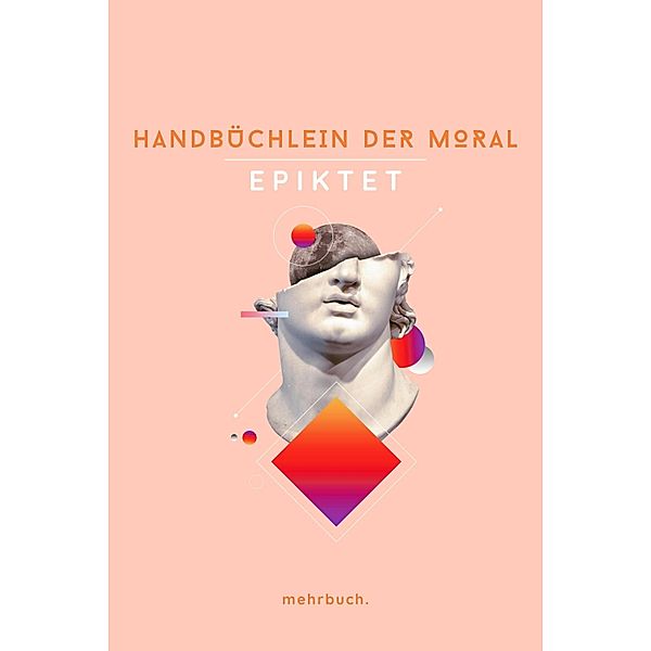 Handbüchlein der Moral, Epiktet