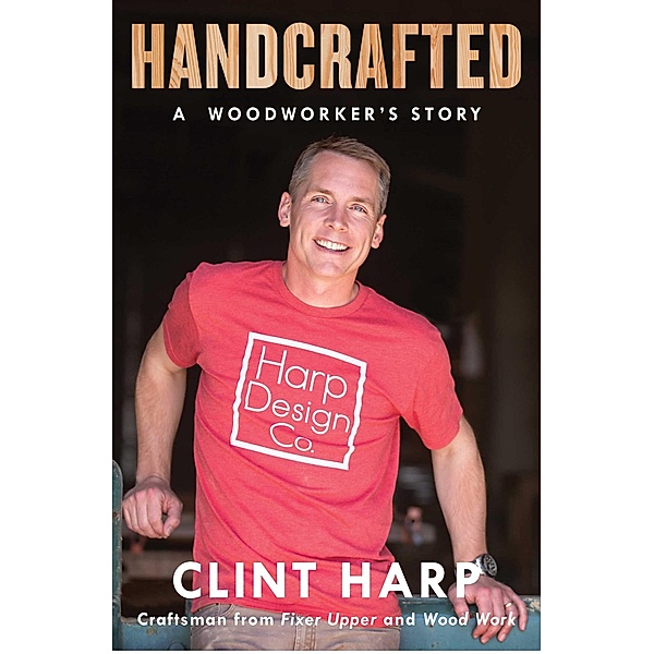 Handcrafted, Clint Harp