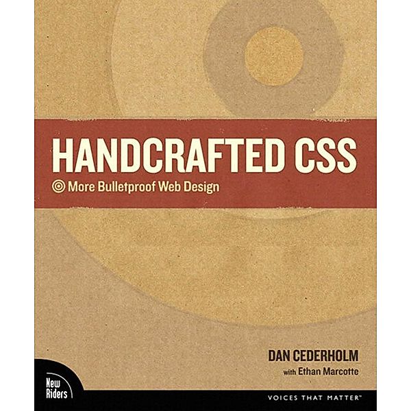 Handcrafted CSS / Voices That Matter, Dan Cederholm, Ethan Marcotte