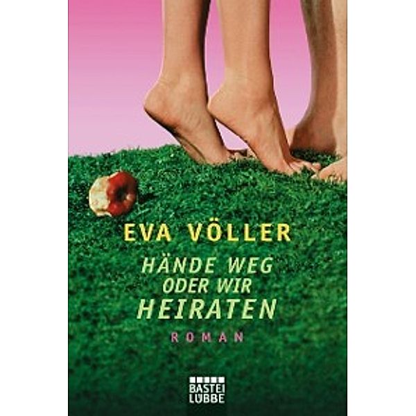 Hande weg oder wir heiraten, Eva Voller