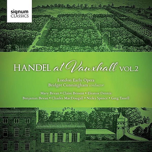 Handel At Vauxhall Vol.2, Bessent, Bevan, Spence, Cunningham, London Early Opera