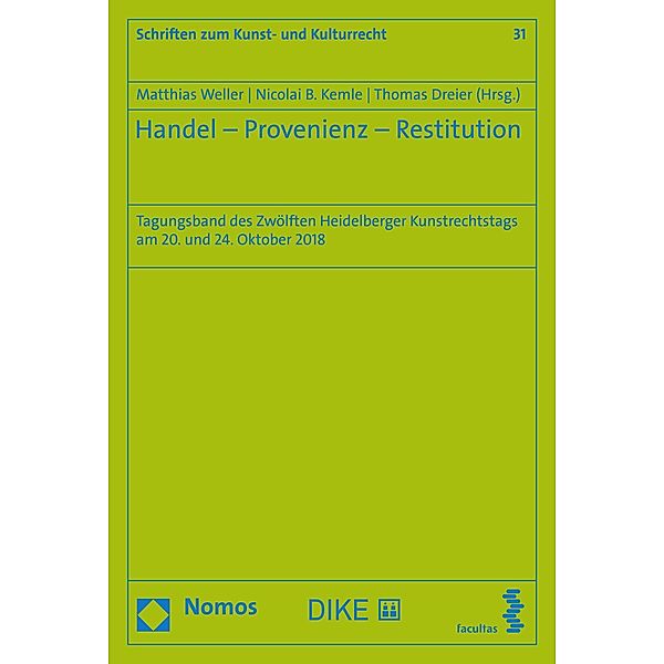 Handel - Provenienz - Restitution / Schriften zum Kunst- und Kulturrecht Bd.31