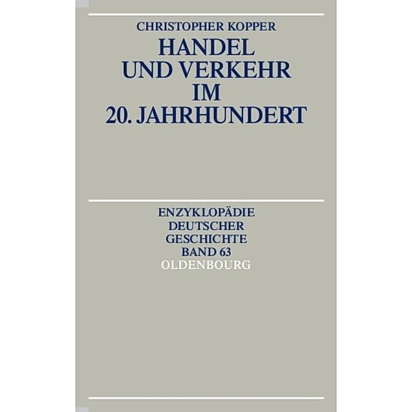 Handel und Verkehr im 20. Jahrhundert, Christopher Kopper