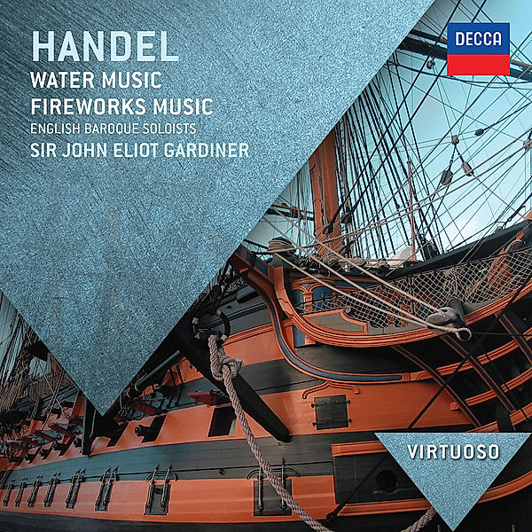 Handel: Water Music, Fireworks Music, Georg Friedrich Händel
