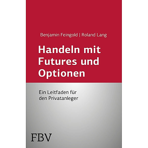Handeln mit Futures und Optionen, Benjamin Feingold, Roland Lang