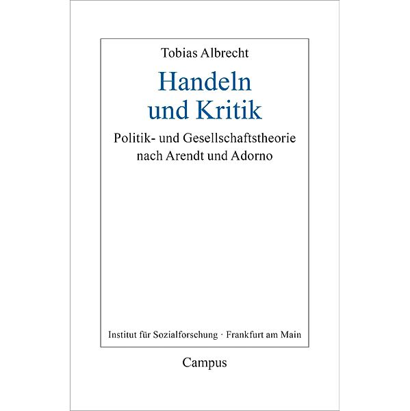 Handeln und Kritik / Frankfurter Beiträge zur Soziologie und Sozialphilosophie Bd.34, Tobias Albrecht