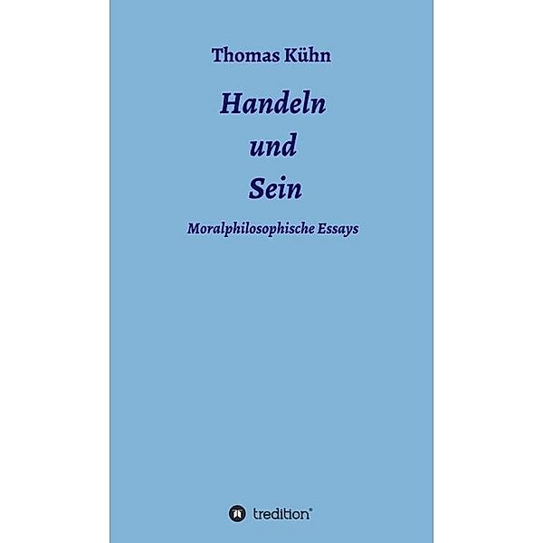 Handeln und Sein, Thomas Kühn