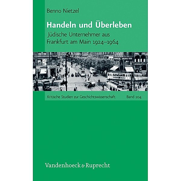 Handeln und Überleben / Kritische Studien zur Geschichtswissenschaft, Benno Nietzel