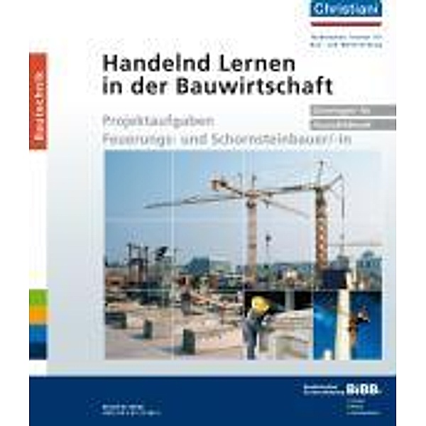 Handelnd Lernen in der Bauwirtschaft Feuerungs- und Schornsteinbauer/-in