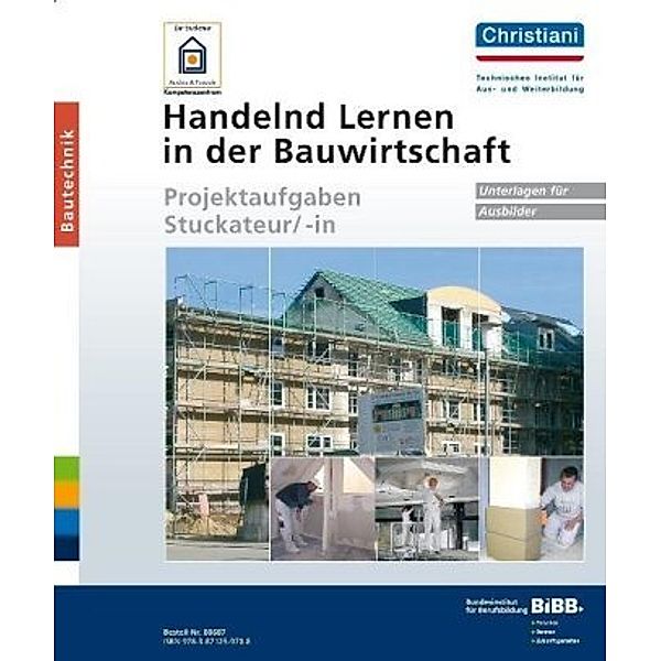 Handelnd Lernen in der Bauwirtschaft - Projektaufgaben Stuckateur/-in, Unterlagen für Ausbilder, m. CD-ROM