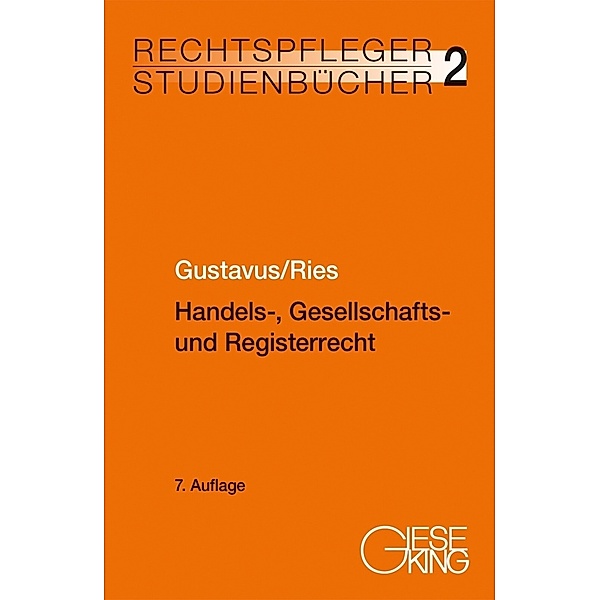 Handels-, Gesellschafts- und Registerrecht, Eckhart Gustavus, Peter Ries