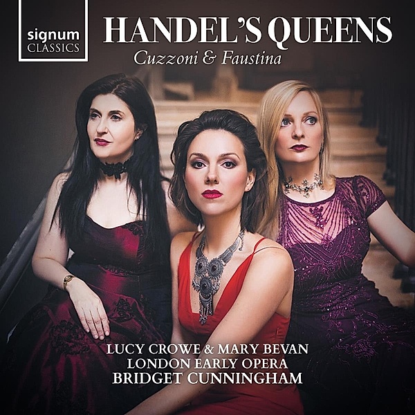 Handel'S Queens, M. Bevan, L. Crowe, B. Cunningham, London Ea