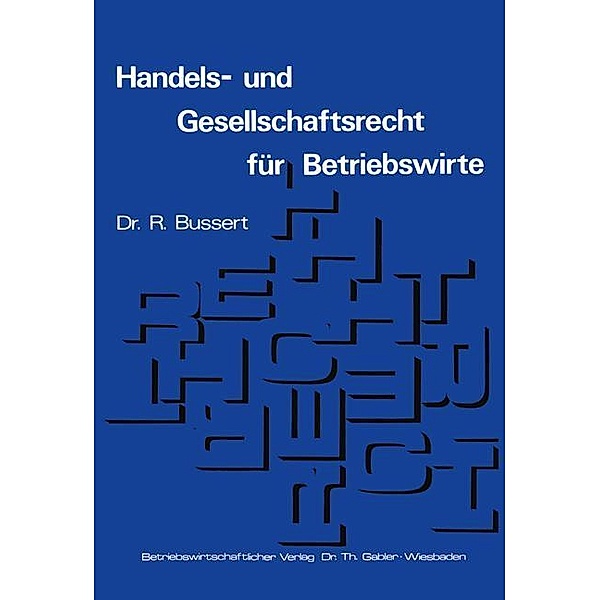 Handels- und Gesellschaftsrecht für Betriebswirte, Rudolf Bussert