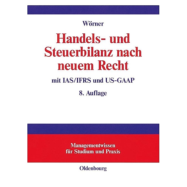 Handels- und Steuerbilanz nach neuem Recht / Jahrbuch des Dokumentationsarchivs des österreichischen Widerstandes, Georg Wörner