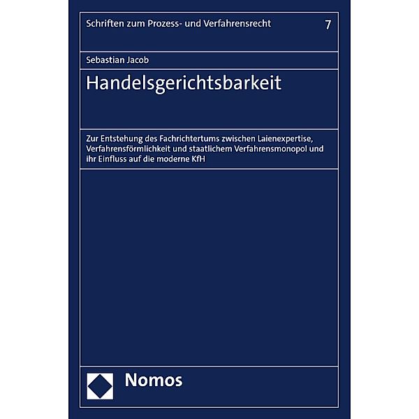 Handelsgerichtsbarkeit / Schriften zum Prozess- und Verfahrensrecht Bd.7, Sebastian Jacob