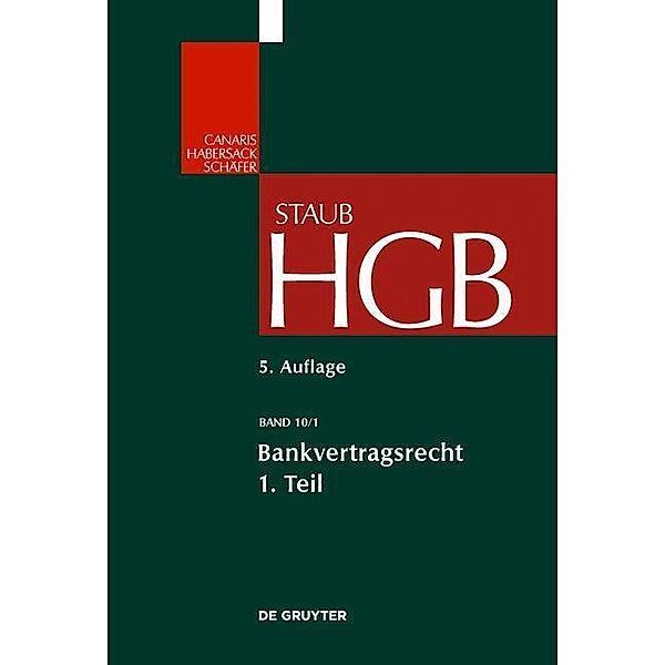 Handelsgesetzbuch: Band 10/1 Bankvertragsrecht 1