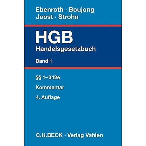 Handelsgesetzbuch  Bd. 1: §§ 1-342e, Karlheinz Boujong, Carsten Thomas Ebenroth, Detlev Joost