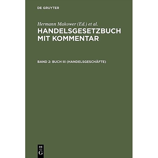 Handelsgesetzbuch mit Kommentar / Band 2 / Buch III (Handelsgeschäfte)
