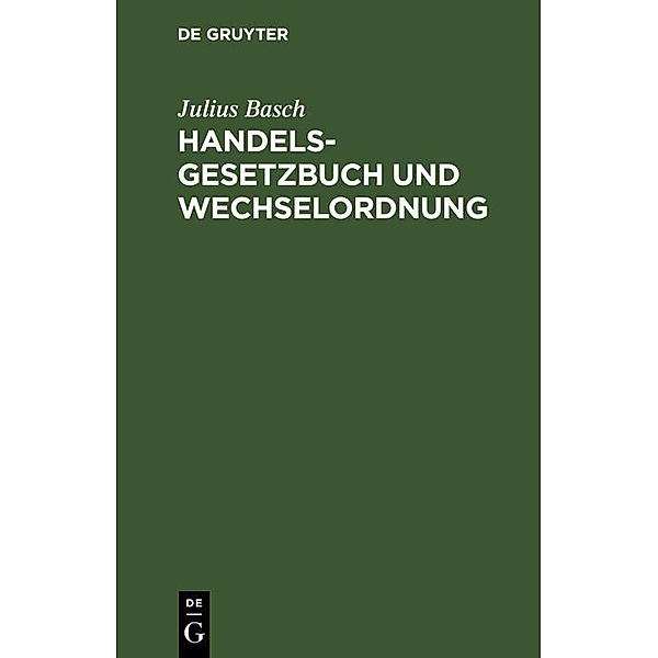 Handelsgesetzbuch und Wechselordnung, Julius Basch