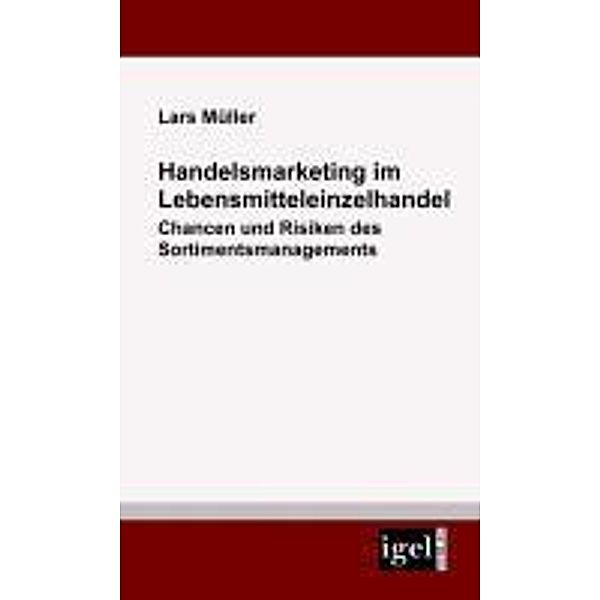 Handelsmarketing im Lebensmitteleinzelhandel, Lars Müller