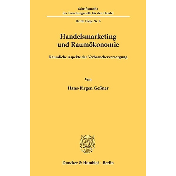 Handelsmarketing und Raumökonomie., Hans-Jürgen Gessner