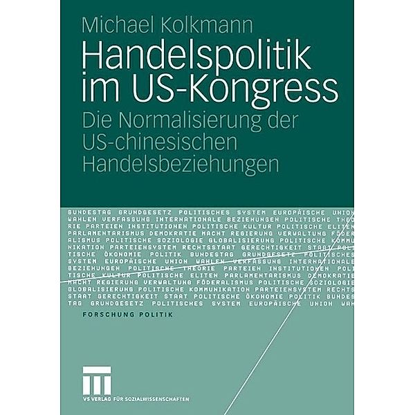 Handelspolitik im US-Kongress / Forschung Politik, Michael Kolkmann