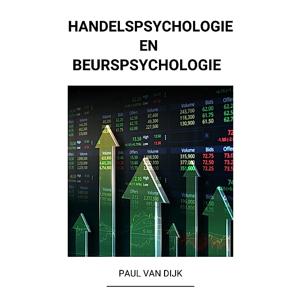 Handelspsychologie en Beurspsychologie, Paul van Dijk