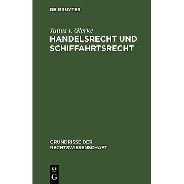 Handelsrecht und Schiffahrtsrecht, Julius v. Gierke