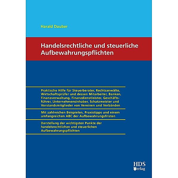 Handelsrechtliche und steuerliche Aufbewahrungspflichten, Harald Dauber