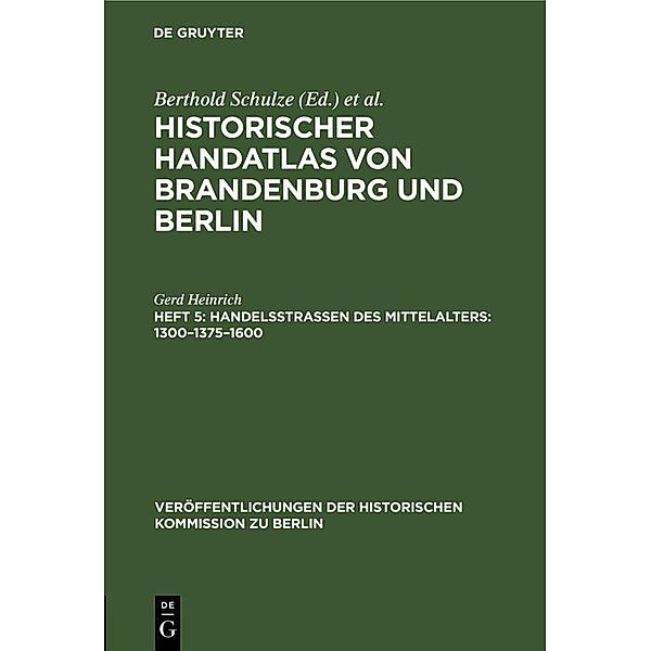 Handelsstraßen des Mittelalters / Veröffentlichungen der Historischen Kommission zu Berlin, Gerd Heinrich