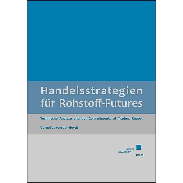 Handelsstrategien für Rohstoff-Futures, Cornelius von der Heydt-von Kalckreuth