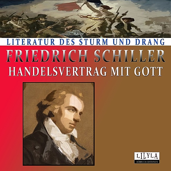 Handelsvertrag mit Gott, Friedrich Schiller
