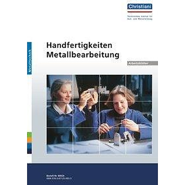 Handfertigkeiten Metallbearbeitung/Arbeitsblätter
