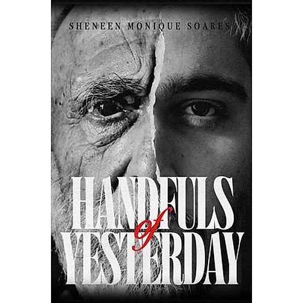 Handfuls of Yesterday / Trilogy Christian Publishing, Sheneen Monique Soares