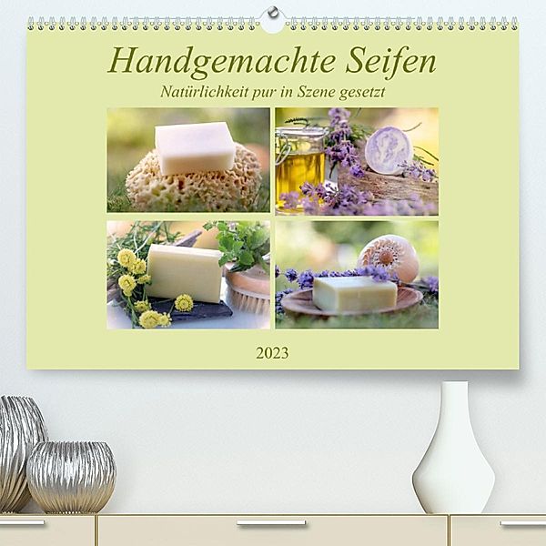 Handgemachte Seifen - Natürlichkeit in Szene gesetztAT-Version  (Premium, hochwertiger DIN A2 Wandkalender 2023, Kunstdr, Tanja Riedel