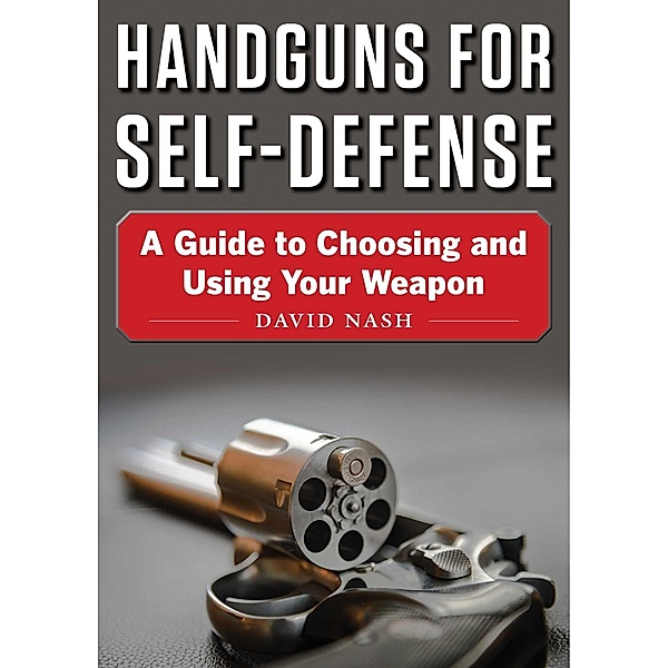 Handguns for Self-Defense, David Nash